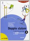 Doppio slalom. Le regole della nostra lingua. Volume A1-A2. Per le Scuole superiori. Con CD-ROM