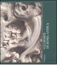Gli horti di Roma antica. Quaderni capitolini vol.2