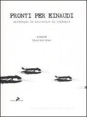 Pronti per Einaudi. Antologia di narrativa di tendenza Pronti per Einaudi. Antologia di narrativa di tendenza