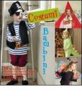 Costumi per bambini. 35 splendidi progetti passo passo con cartamodelli a grandezza naturale