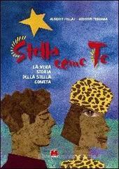 Stella come te. La vera storia della stella cometa