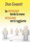 Se nessuno tende la mano, nessuno verr� raggiunto