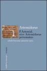 Artemidorus Ephesius. P. Artemid. sive Artemidorus personatus
