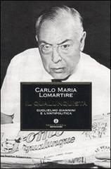 Il qualunquista. Guglielmo Giannini e l'antipolitica Il qualunquista. Guglielmo Giannini e l'antipolitica