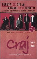 Craj domani. Storie di cantori, cavalieri e pizzicate. Con DVD Craj domani. Storie di cantori, cavalieri e pizzicate. Con DVD