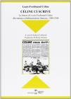 Celine ci scrive. Le lettere di Louse-Ferdinand Celine alla stampa collaborazionista francese. 1940-1944
