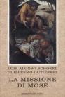 La missione di Mos�. Meditazioni bibliche