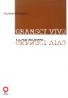 Gramsci vivo e il nostro tempo
