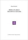 Iride: un arco tra mito e natura