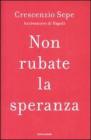 Non rubate la speranza