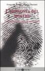 L' impronta del mostro. Storia, identit� e perch� dei serial killer