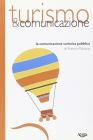 Turismo & comunicazione. La comunicazione turistica pubblica