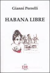 Gianni Perrelli Habana Libre