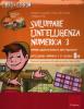 Sviluppare l'intelligenza numerica. CD-ROM. Con libro vol.3