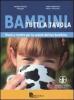 Bambini tutti a tavola. Men� e ricette per la salute del tuo bambino