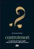 Controtenori. La rinascita dei �nuovi angeli� nella prassi esecutiva dall'opera barocca