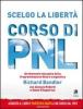 Scelgo la libert�. Perch� alcune persone vivono felicemente e altre no