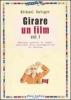 Girare un film vol.1