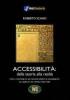 Accessibilit�: dalla teoria alla realt�. Con il contributo dei migliori esperti di accessibilit� ed usabilit� del World Wide Web. Con CD-ROM