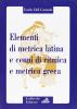 Elementi di metrica latina e cenni di ritmica e metrica greca