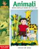 Animali. Attivit� creative per bambini dai 3 ai 6 anni