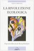 La rivoluzione ecologica. Il pensiero libertario di Murray Bookchin