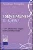 I sentimenti di Ges�. I verba affectuum dei vangeli nel loro contesto lessicale