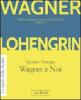 Lohengrin. Wagner e noi