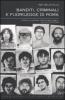 Banditi, criminali e fuorilegge di Roma. Storie di assassini, rapinatori e ribelli nella citt� eterna