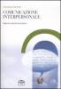 Comunicazione interpersonale. Approcci teorici ed empirici