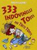 Trecentotrentatr� indovinelli tosti per teste toste