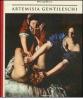 Artemisia Gentileschi. Storia di una passione. Catalogo della mostra (Milano, 22 settembre 2011-30 gennaio 2012)