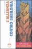 L' alleanza contro Babilonia. Usa, Israele e l'attacco all'Iraq