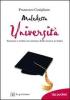 Maledetta universit�. Fantasie e realt� sul sistema della ricerca in Italia