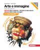 Arte e immagine. Libro delle immagini-Libro dell'arte. Con schede laboratorio. Con espansione online. Per la Scuola media. Con DVD-ROM