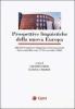 Prospettive linguistiche della nuova Europa. Atti del Congresso linguistico internazionale (Universit� Bocconi, 9-10 novembre 2001)