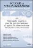 Scuole di specializzazione per le professioni legali. Manuale teorico per la preparazione ai quiz di ammissione. Programma completo d'esame
