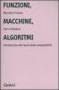 Funzioni, macchine, algoritmi. Introduzione alla teoria della computabilit�