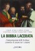La Bibbia lacerata. L'interpretazione delle Scritture cammino di unione tra i cristiani