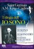 Trilogia dell'io sono: Io sono-Io sono dio-Io sono colui che �