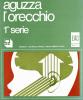 Aguzza l'orecchio vol.1