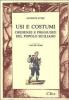 Usi e costumi. Credenze e pregiudizi del popolo siciliano vol.1