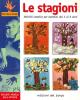 Le stagioni. Attivit� creative per bambini dai 3 ai 6 anni