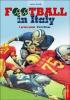 Football in Italy. First steps-I primi passi