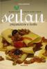 Seitan. Preparazione e ricette