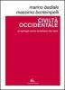 Civilt� occidentale. Un'apologia contro la barbarie che viene