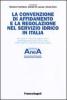 La convenzione di affidamento e la regolazione nel servizio idrico in Italia. Atti della 1� edizione degli incontri sulla regolazione dei servizi idrici...