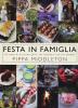 Festa in famiglia. Un anno di occasioni felici da celebrare con chi amiamo