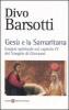 Ges� e la samaritana. Esegesi spirituale sul capitolo IV del Vangelo di Giovanni