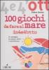 Cento giochi da fare al mare